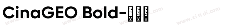 CinaGEO Bold字体转换